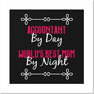 Accountant By Day Worlds Best Mom By Night T-Shirt Posters and Art